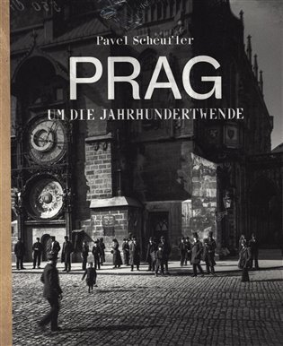 Prag - Um die Jahrhundertwende