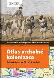 Atlas vrcholné kolonizace - Dobývání světa v 19. a 20. století