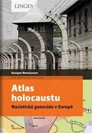 Atlas holocaustu - Nacistická genocida v Evropě