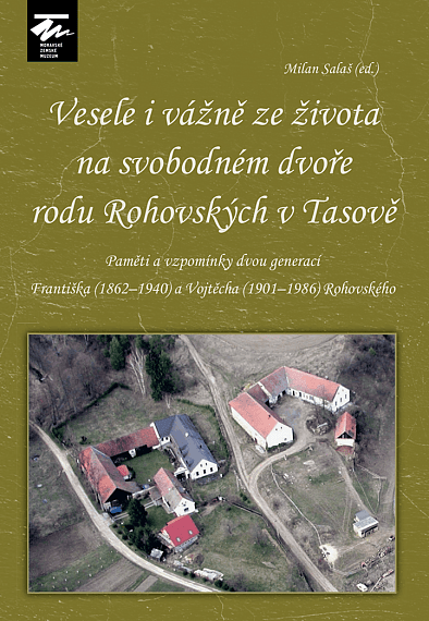 Vesele i vážně ze života na svobodném dvoře rodu Rohovských v Zasově