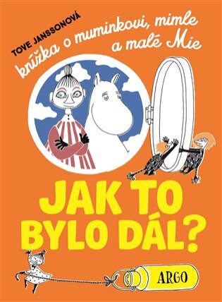Knížka o muminkovi, mimle a malé Mie Jak to bylo dál?