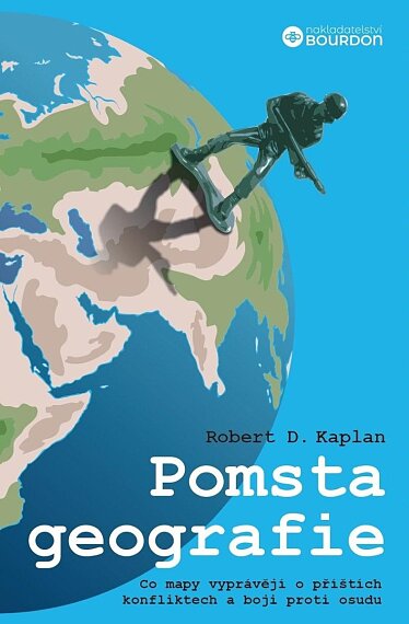 Pomsta geografie. Co mapy vyprávějí o příštích konfliktech a boji proti osudu 2. vydání