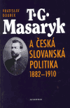 T.G.Masaryk a česká a slovanská politika