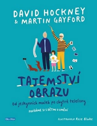 Tajemství obrazu: Od jeskynních maleb po chytré telefony - Povídáme si s dětmi o umění