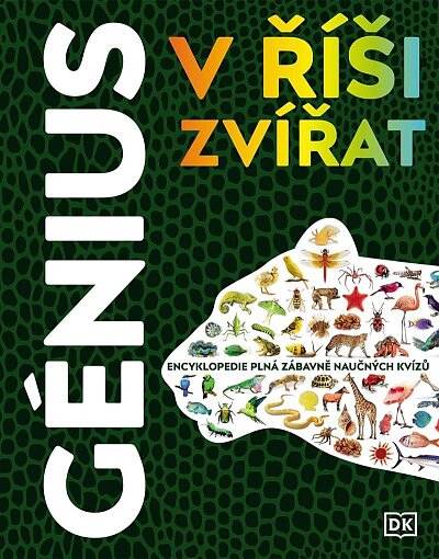 Génius v říši zvířat Encyklopedie plná zábavně naučných kvízů