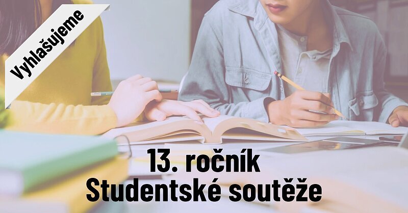 13. ročník Studentské soutěže je zahájen