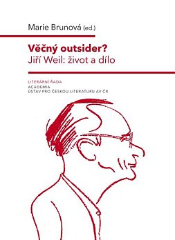 Věčný outsider? Jiří Weil: Život a dílo