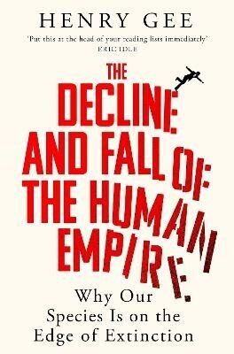 The Decline and Fall of the Human Empire