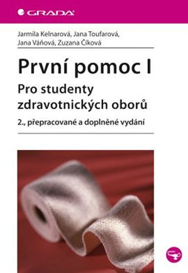 První pomoc I. Pro studenty zdravotnických oborů