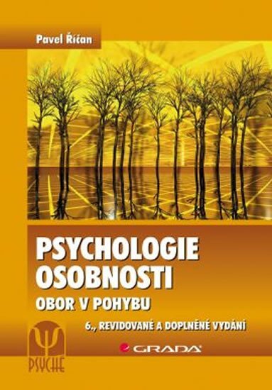 Psychologie osobnosti Obor v pohybu 6.,rev. a dopln. vydání