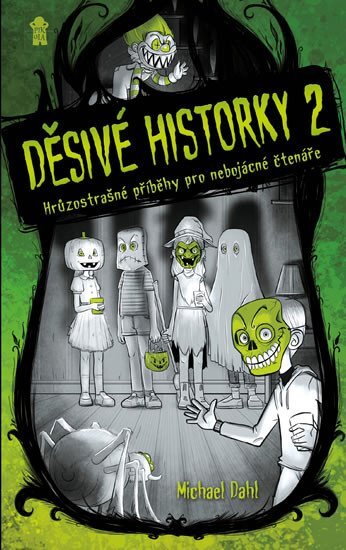 Děsivé historky 2: Hrůzostašné příběhy pro nebojácné čtenáře