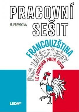 Francouzština pro začátečníky - pracovní sešit (4. vydání)