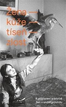 Žena, kůže, tíseň, zlost