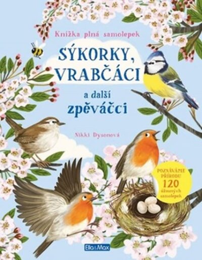 Sýkorky, vrabčáci a další zpěváčci. Knížka plná samolepek