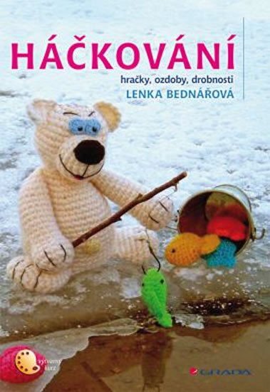 Háčkování Hračky, ozdoby, drobnosti