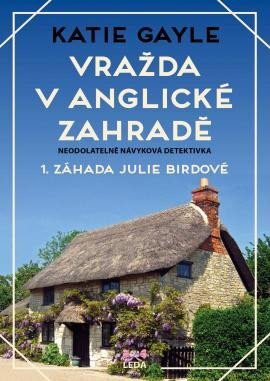 Vražda v anglické zahradě 1 Záhada Julie Birdové