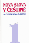 Nová slova v češtině 1 - Slovník neologismů