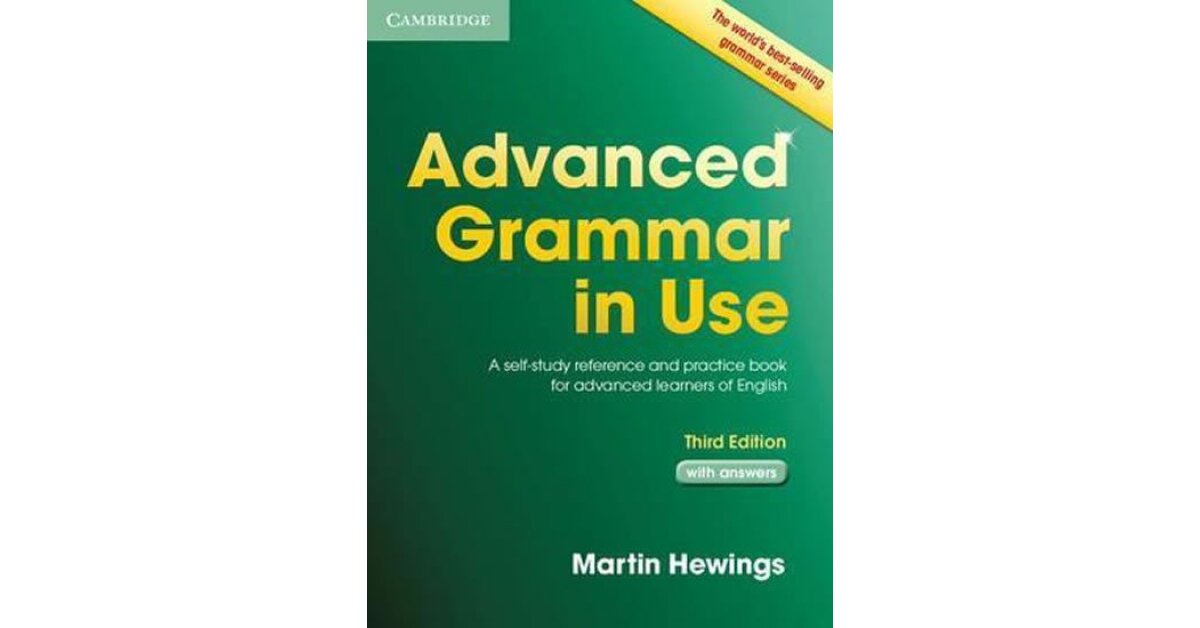 Advanced Grammar in Use with answers Third Edition - HEWINGS