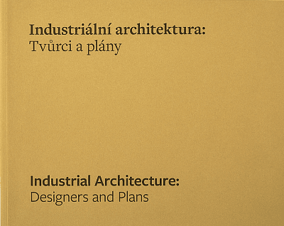 Industriální architektura: Tvůrci a plány
