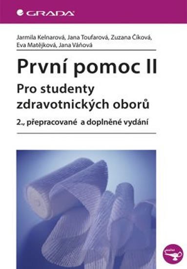 První pomoc II. Pro studenty zdravotnických oborů 2., přepracované a doplněné vy