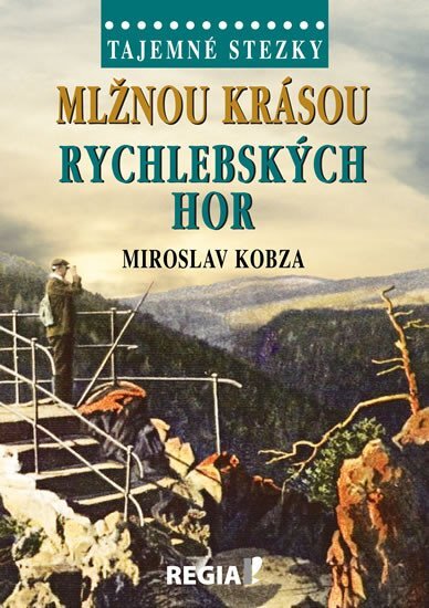 Mlžnou krásou Rychlebských hor. Tajemné stezky