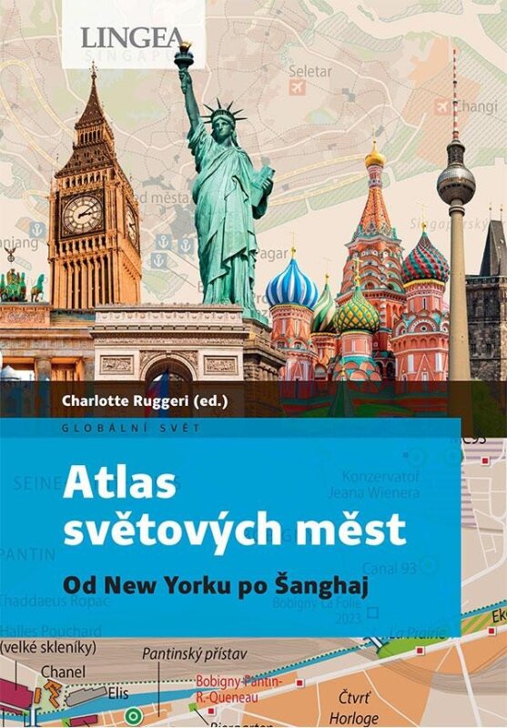 Atlas světových měst. Od New Yorku po Šanghaj